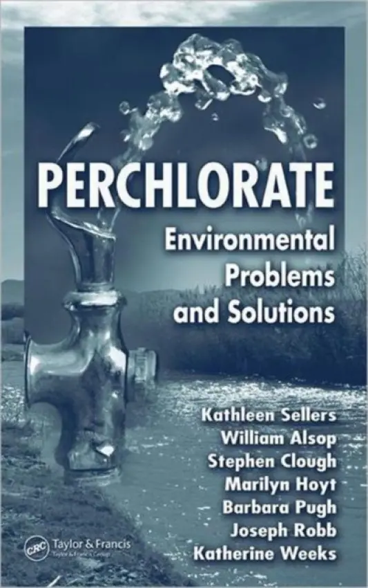 Perchlorate - Sellers, Kathleen a Weeks, Katherine a Alsop, William R. a Clough, Stephen R. a Hoyt, Marilyn a Pugh, Barbara a Robb, Joseph