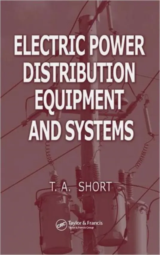 Electric Power Distribution Equipment and Systems - Short, Thomas Allen (Electric Power Research Institute, Ballston Spa, New York, USA)