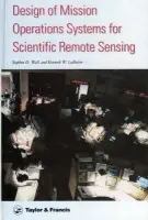 Design Of Mission Operations Systems For Scientific Remote Sensing - Wall, Stephen D. a Ledbetter, Kenneth W.