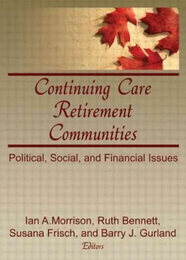 Continuing Care Retirement Communities - Morrison, Ian a Frisch, Susana a Bennett, Ruth a Gurland, Barry