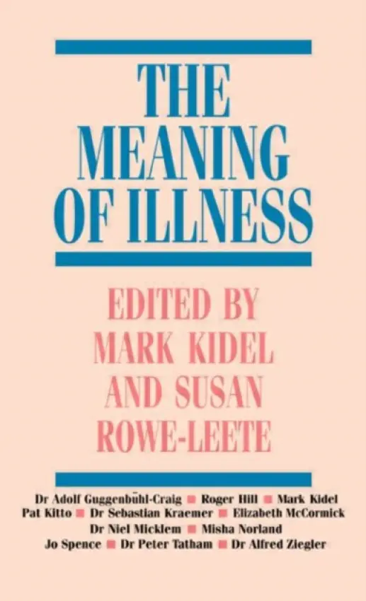 Meaning of Illness - Auge, Marc a Herzlich, Claudine