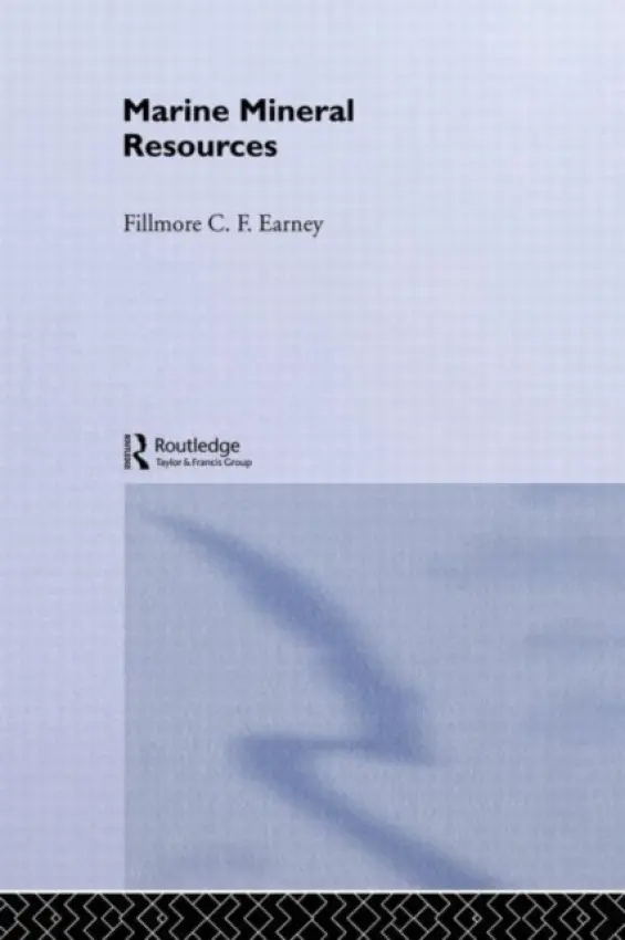 Marine Mineral Resources - Earney, Fillmore C. F. (Northern Michigan University, USA)