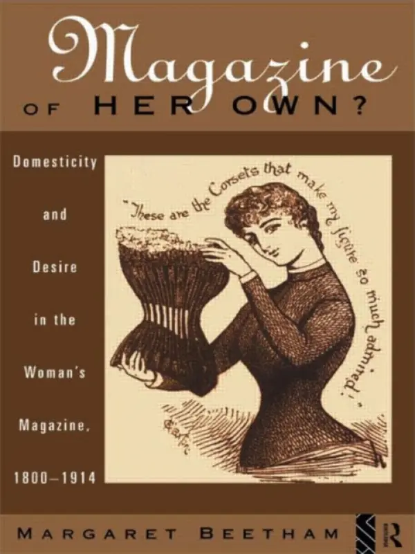 Magazine of Her Own? - Beetham, Margaret