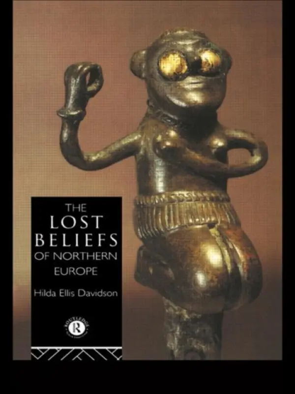 Lost Beliefs of Northern Europe - Davidson, Hilda Ellis a Davidson, Hilda Ellis