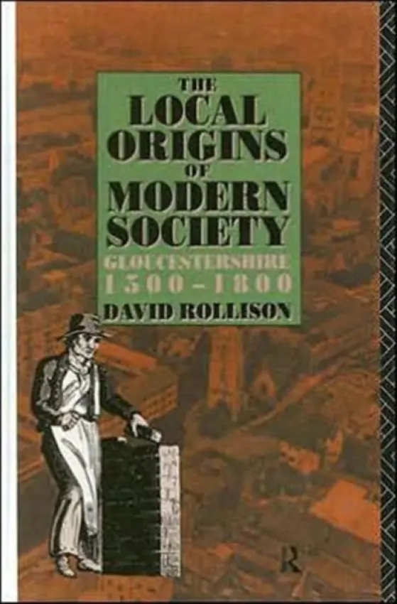 Local Origins of Modern Society - Rollison, David