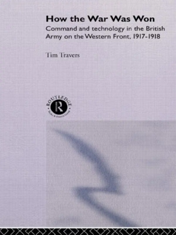 How the War Was Won - Travers, T.H.E.