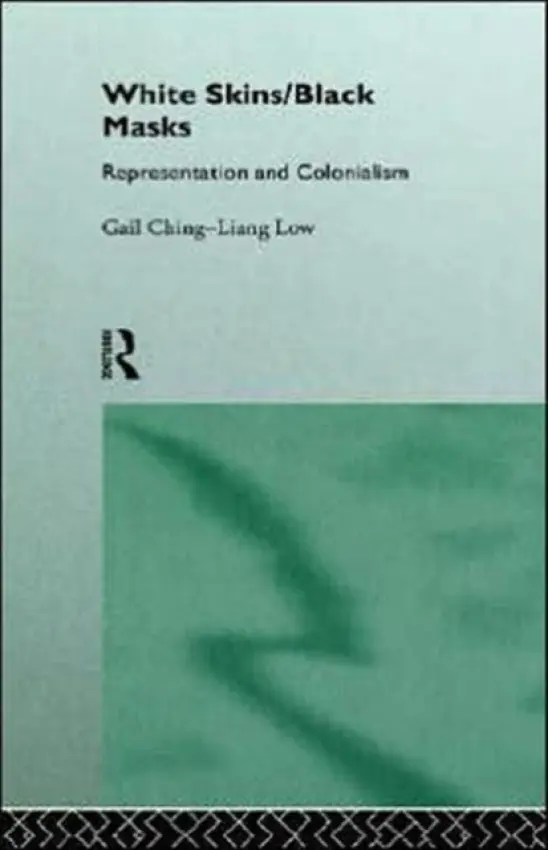 White Skins/Black Masks - Ching-Liang Low, Gail
