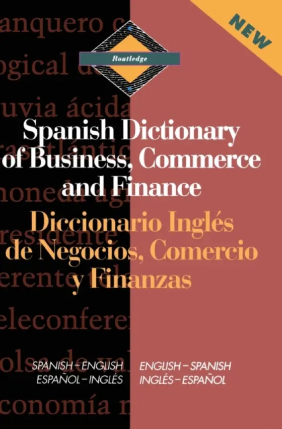 Routledge Spanish Dictionary of Business, Commerce and Finance Diccionario Ingles de Negocios, Comercio y Finanzas - Castro, Emilio G. Muniz
