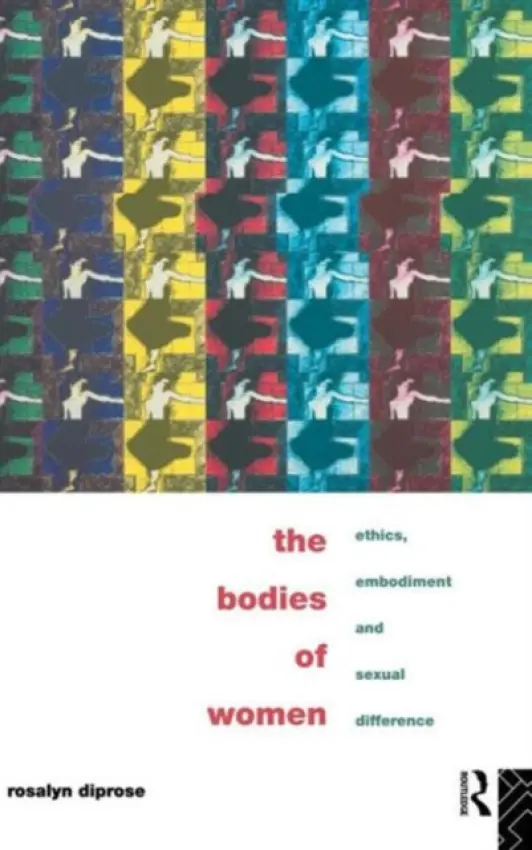 Bodies of Women - Diprose, Rosalyn