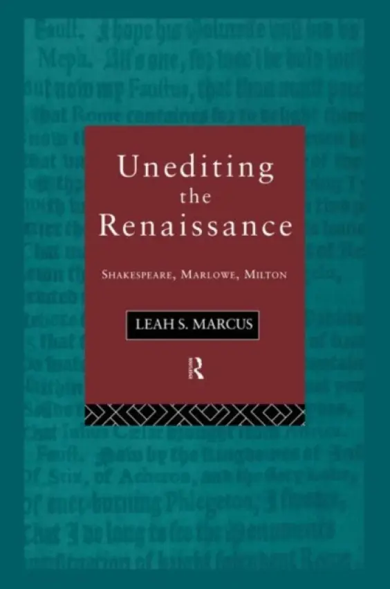 Unediting the Renaissance - Marcus, Leah