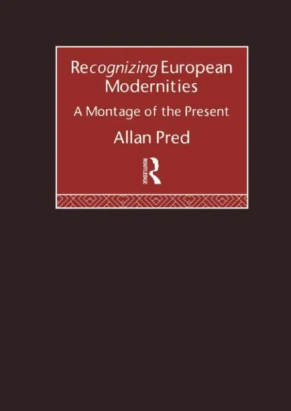 Recognising European Modernities - Pred, Allan