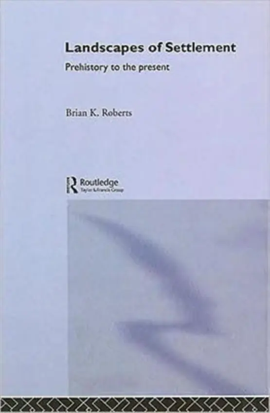 Landscapes of Settlement - Roberts, Brian