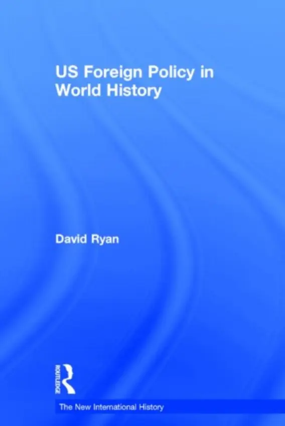 US Foreign Policy in World History - Ryan, David