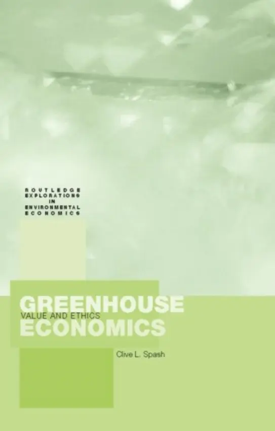 Greenhouse Economics - Spash, Clive