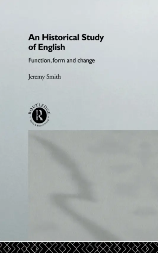 Historical Study of English - Smith, Jeremy