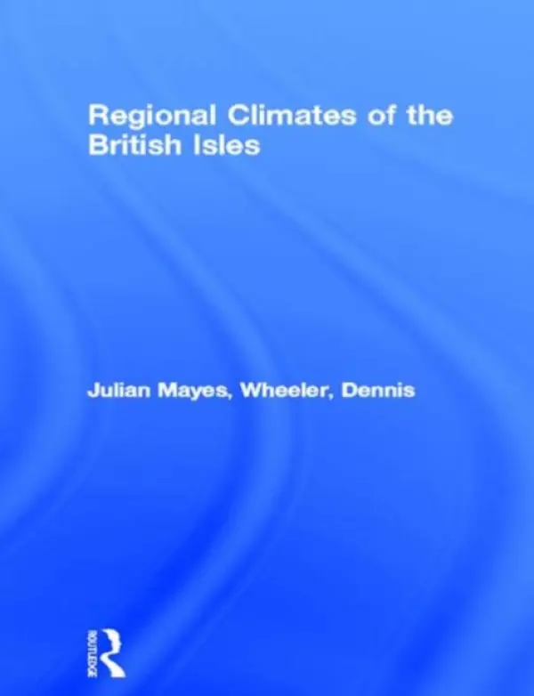 Regional Climates of the British Isles - Mayes, Julian a Wheeler, Dennis