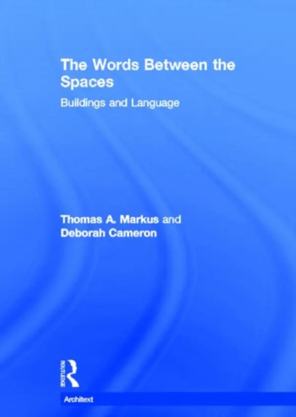 Words Between the Spaces - Cameron, Deborah a Markus, Thomas A.