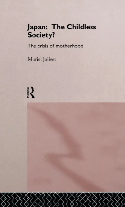 Japan: The Childless Society? - Jolivet, Muriel