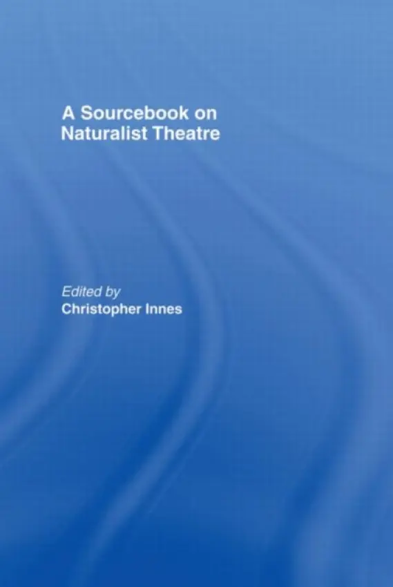 Sourcebook on Naturalist Theatre