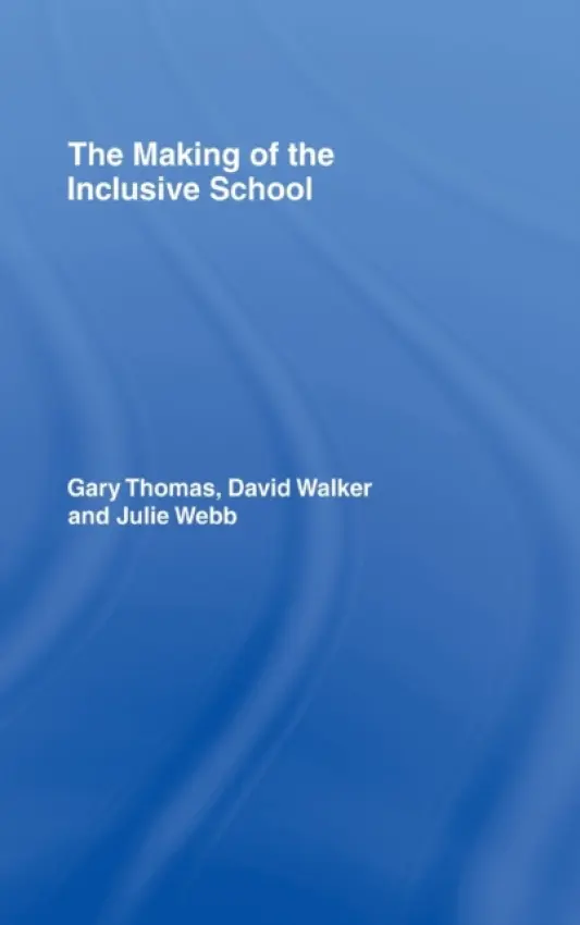 Making of the Inclusive School - Thomas, Gary a Walker, David a Webb, Julie