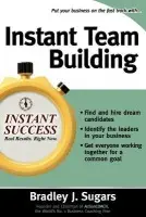 Instant Team Building - Sugars, Bradley a Sugars, Brad