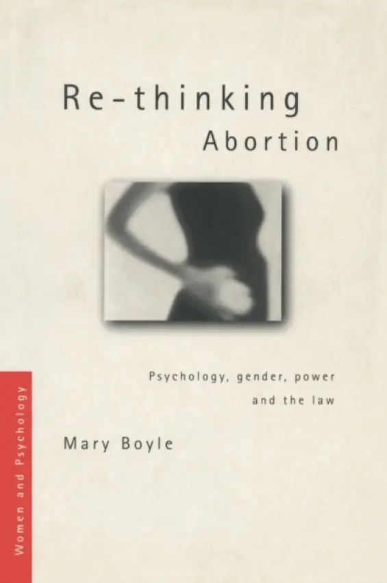 Re-thinking Abortion - Boyle, Mary