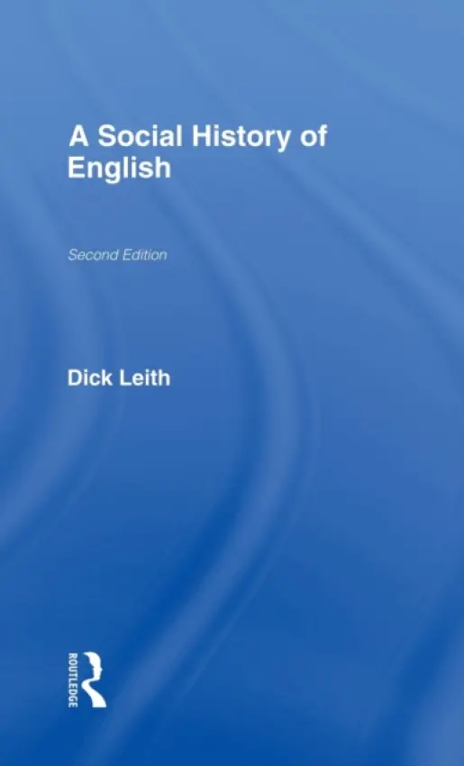 Social History of English - Leith, Dick a Leith, Dick