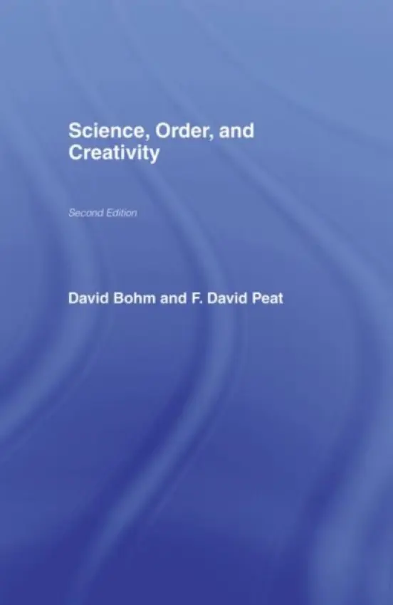 Science, Order and Creativity second edition - Bohm, David a Peat, F. David
