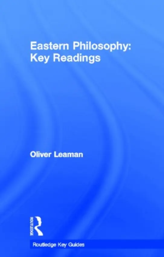 Eastern Philosophy: Key Readings - Leaman, Oliver (University of Kentucky, USA)
