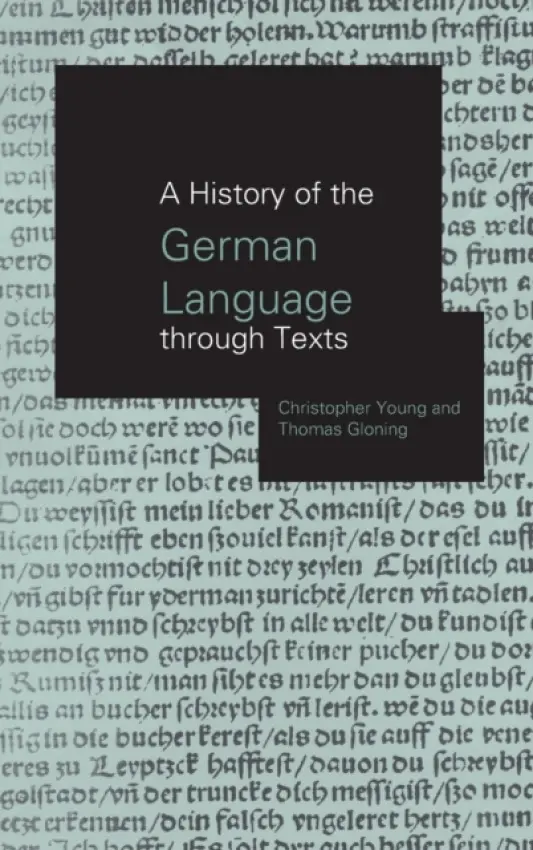 History of the German Language Through Texts - Gloning, Thomas a Young, Christopher
