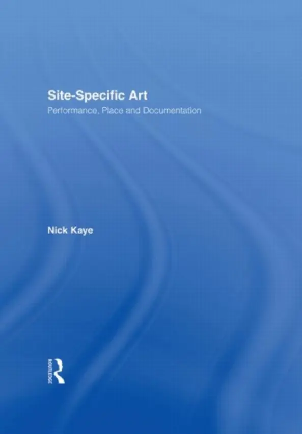 Site-Specific Art - Kaye, Nick