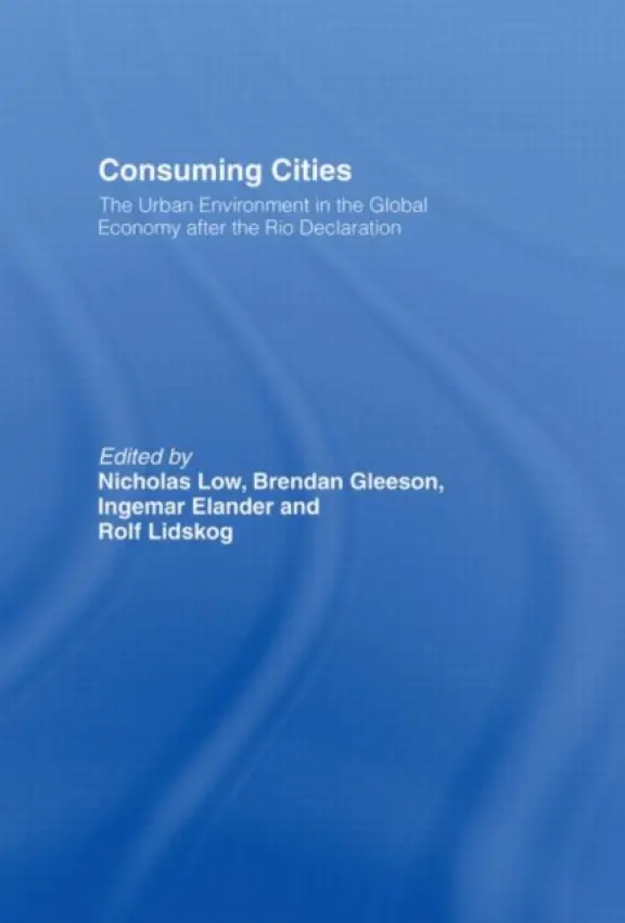 Consuming Cities - Elander, Ingemar a Gleeson, Brendan a Lidskog, Rolf a Low, Nicholas