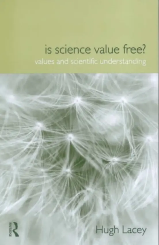 Is Science Value Free? - Lacey, Hugh