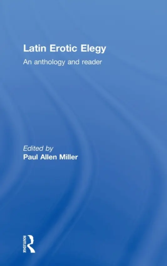 Latin Erotic Elegy - Miller, Paul Allen