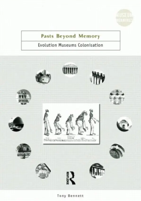 Pasts Beyond Memory - Bennett, Tony