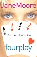 Fourplay - Moore, Jane