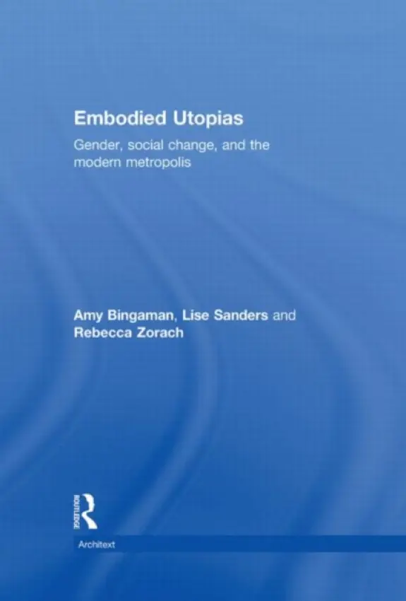 Embodied Utopias