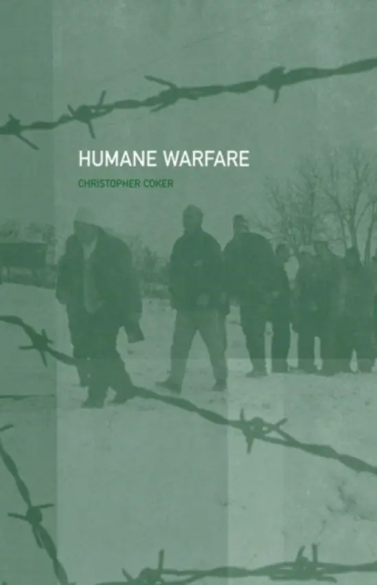 Humane Warfare - Coker, Christopher