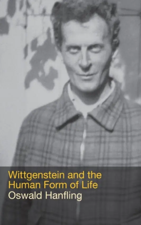 Wittgenstein and the Human Form of Life - Hanfling, Oswald