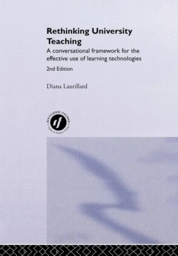 Rethinking University Teaching - Laurillard, Diana (University of London, UK)