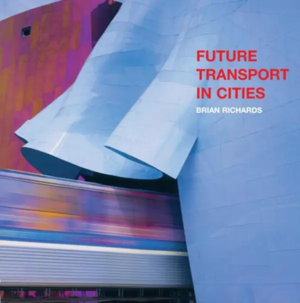 Future Transport in Cities - Richards, Brian