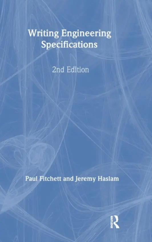 Writing Engineering Specifications - Fitchett, Paul (Thames Water, UK) a Haslam, Jeremy (Retired Engineer, UK)