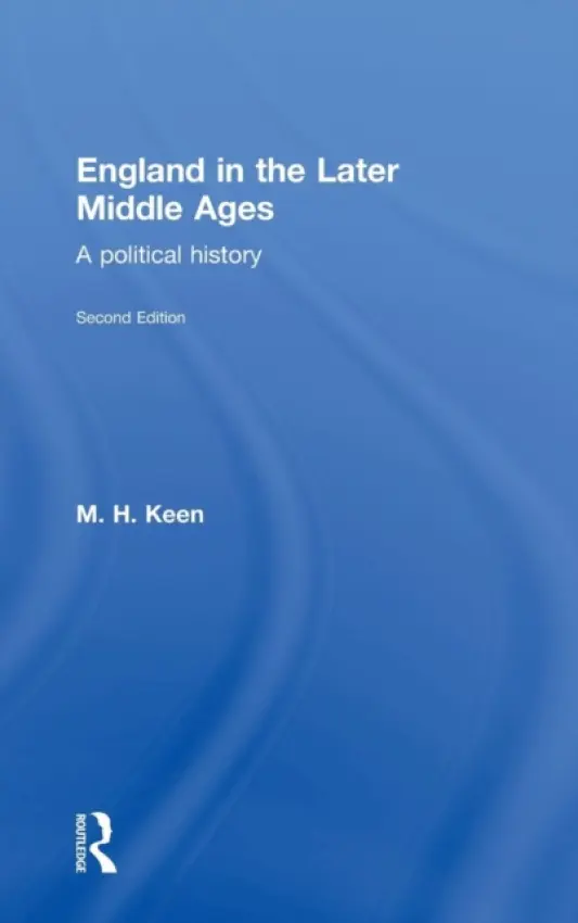 England in the Later Middle Ages - Keen, M.H.