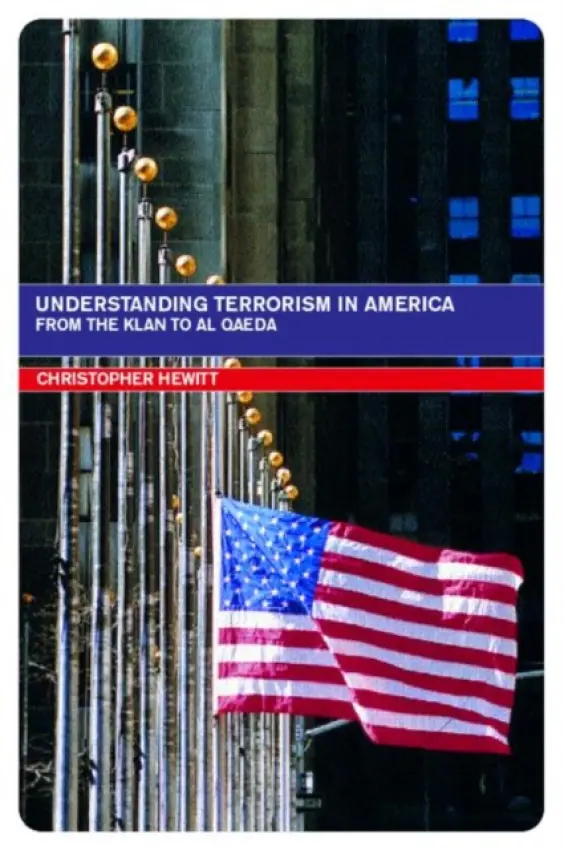 Understanding Terrorism in America - Hewitt, Christopher