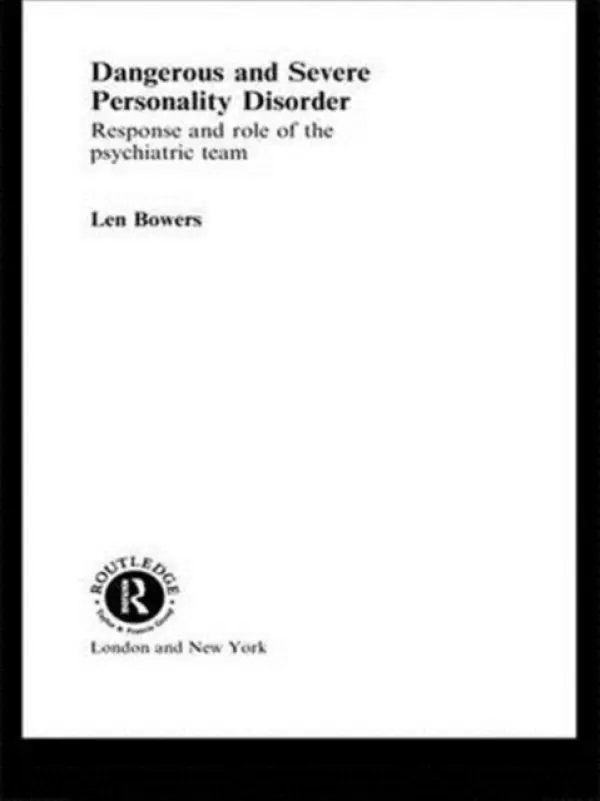 Dangerous and Severe Personality Disorder - Bowers, Len