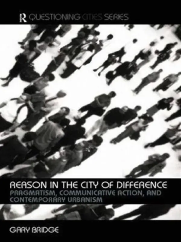 Reason in the City of Difference - Bridge, Gary