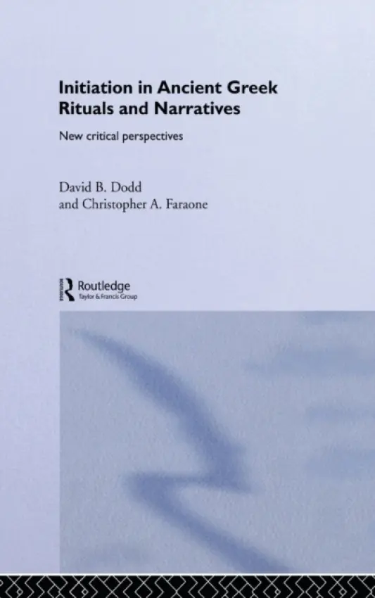 Initiation in Ancient Greek Rituals and Narratives