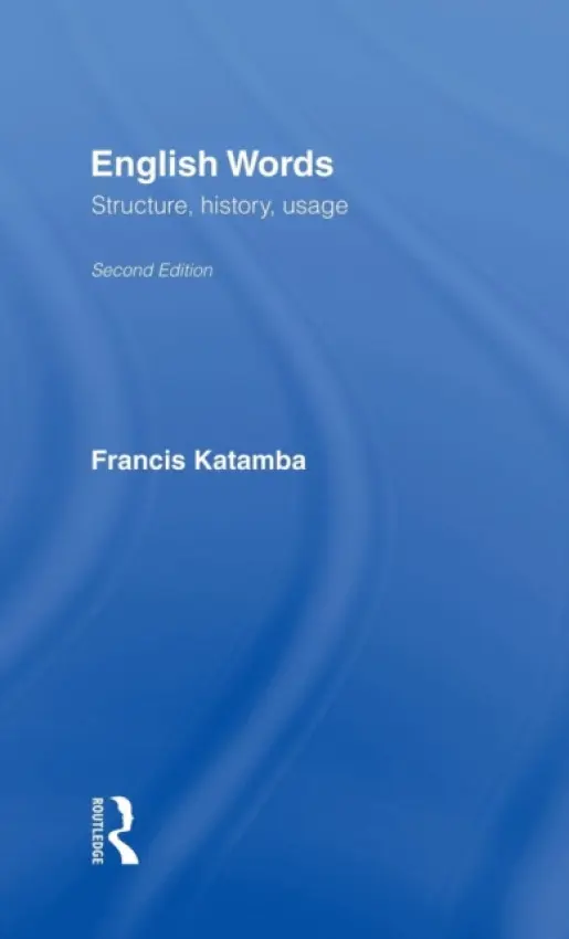 English Words - Katamba, Francis (University of Lancaster, UK)