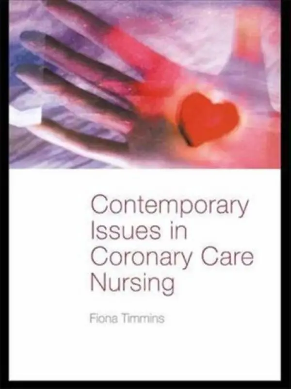 Contemporary Issues in Coronary Care Nursing - Timmins, Fiona (Trinity College Dublin, Ireland)