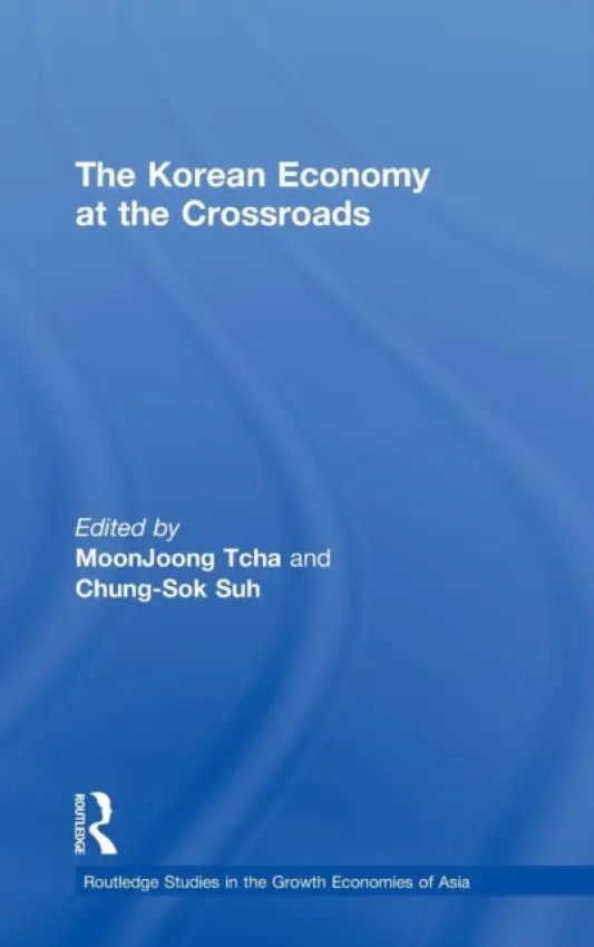 Korean Economy at the Crossroads - Suh, Chung-Sok (University of New South Wales, Australia) a Tcha, Moon Joong (Korea Development Institute, South Korea)